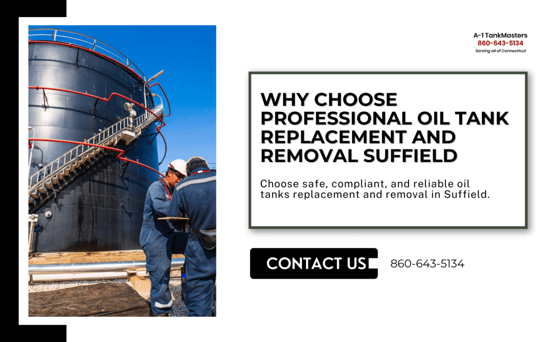 Why choose professional oil tank replacement and removal Suffield