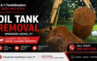 Essential Cleanup Tips After Oil Tank Removal Windsor Locks, CT