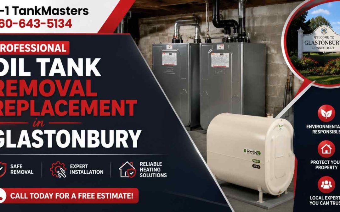 Why Choose Professional Oil Tank Removal Replacement in Glastonbury